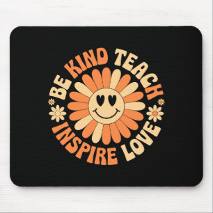 Be Kind Teach Inspire Love – Motivational Teacher Mouse Mat