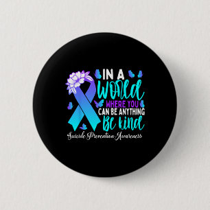 Be Kind Teal Purple Ribbon Suicide Prevention Awar 6 Cm Round Badge