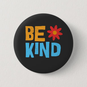 Be Kind Tee, Kindness Shirt, Positive Vibes 6 Cm Round Badge
