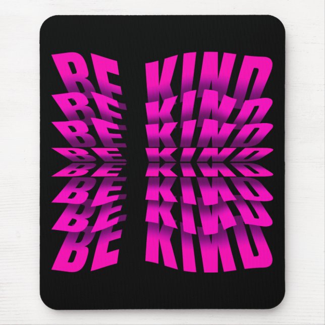 BE KIND TEXT EFFECT PINK TYPOGRAPHY MOUSE MAT (Front)