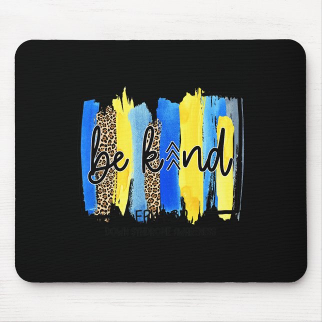 Be Kind Three Arrows Brush Stroke Down Syndrome Aw Mouse Mat (Front)