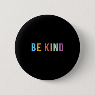Be Kind - Throwback Retro Design - Positive Quote 6 Cm Round Badge