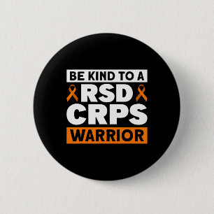 Be Kind To A Rsd Crps Warrior Rsd Crps Awareness 6 Cm Round Badge