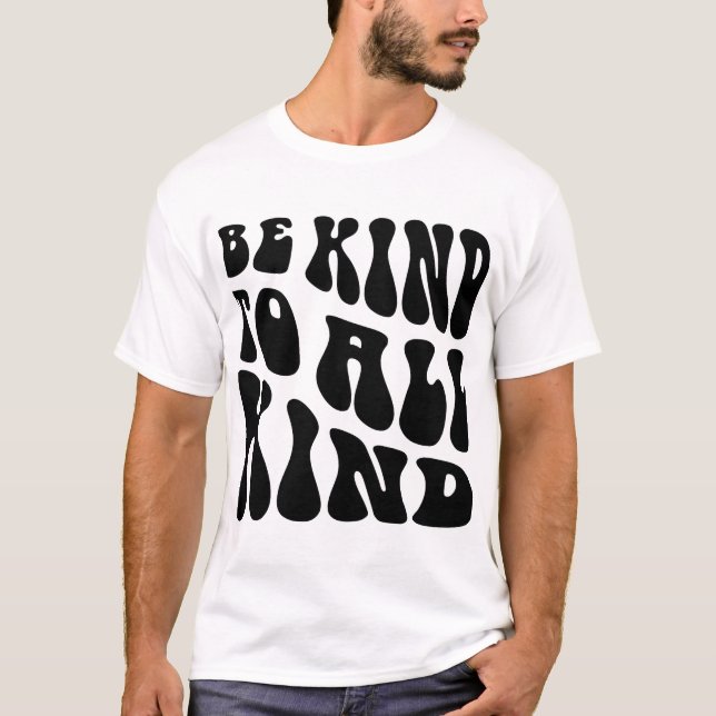 Be Kind to All Kind – Compassion Typography Design T-Shirt (Front)