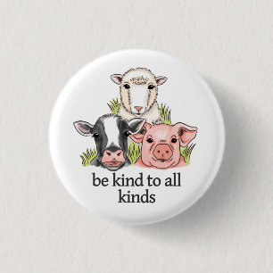 Be Kind To All Kinds Animal Rights Vegan 3 Cm Round Badge