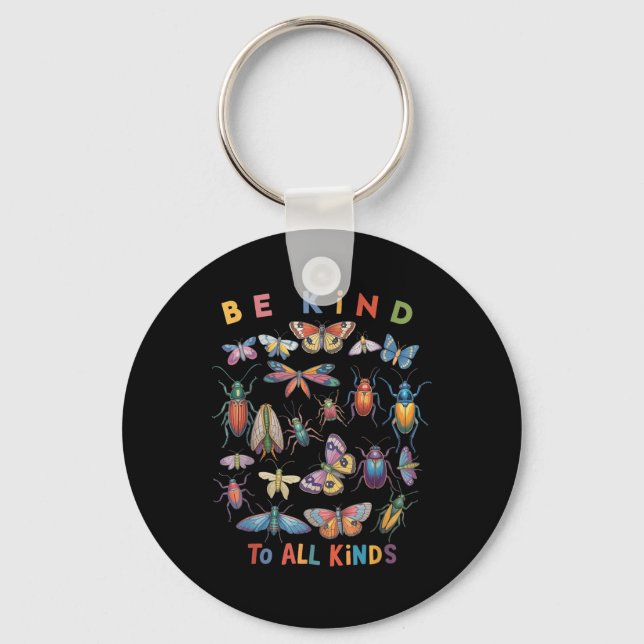 Be Kind To All Kinds Biology Science Insects Colle Key Ring (Front)