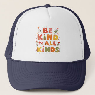 Be Kind to all kinds Trucker Hat