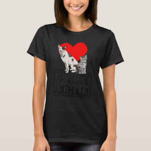 Be Kind To Animals Cat Kitty Funny Women Pet Anima T-Shirt