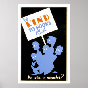 Be Kind To Books Club 1940 WPA Poster