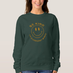 Be Kind To Divergent Minds Sweatshirt