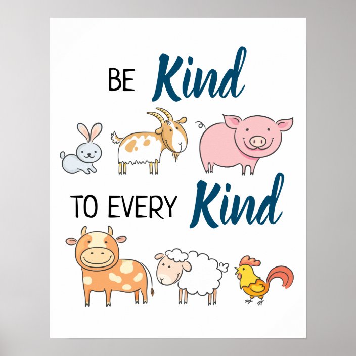 Be kind to every kind cute cartoon animals vegan poster | Zazzle.co.uk