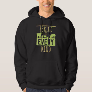 Be Kind To Every Kind For Vegan Animal Hoodie