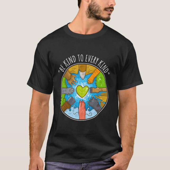 Be Kind To Every Kind For Vegetarians Vegan T-Shirt (Front)