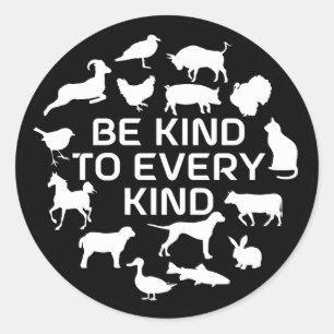 Be Kind To Every Kind, Vegan Activism Classic Round Sticker