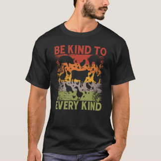 Be kind to every kind Vegan Vegan Saying T-Shirt