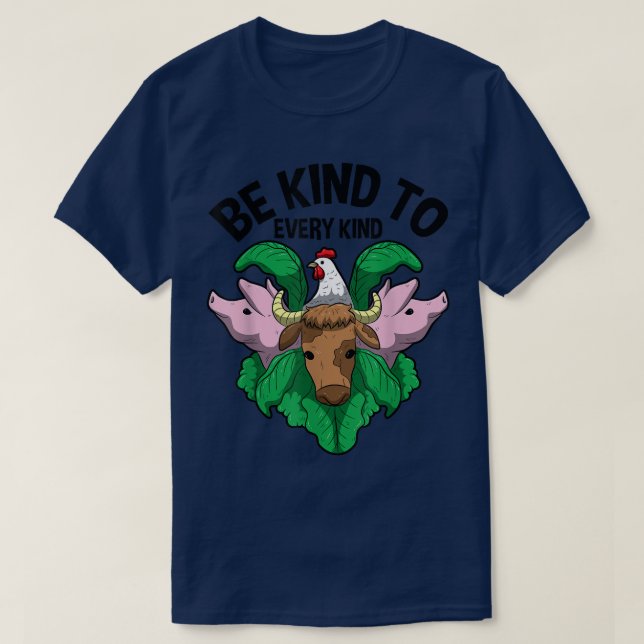 Be Kind To Every Kind Vegan Vegetarian Veggie Quot T-Shirt (Design Front)