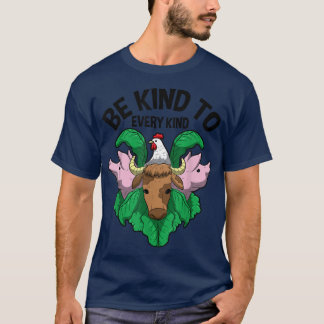 Be Kind To Every Kind Vegan Vegetarian Veggie Quot T-Shirt