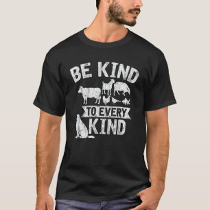 Be Kind To Every Kind Vegetarian Vegan Vintage Mot T-Shirt