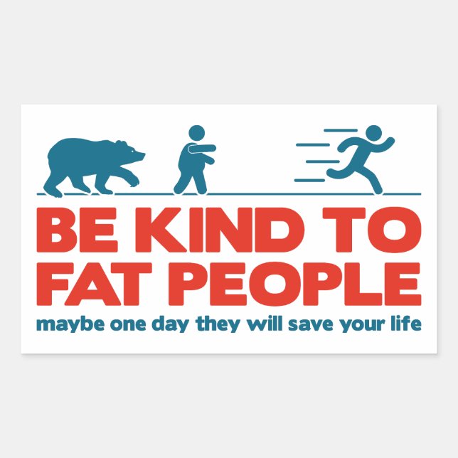 Be kind to fat people rectangular sticker (Front)