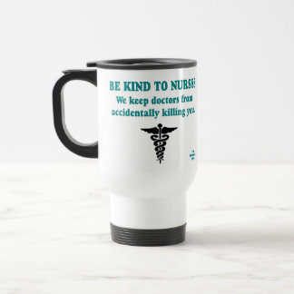 Be Kind To Nurses Mug