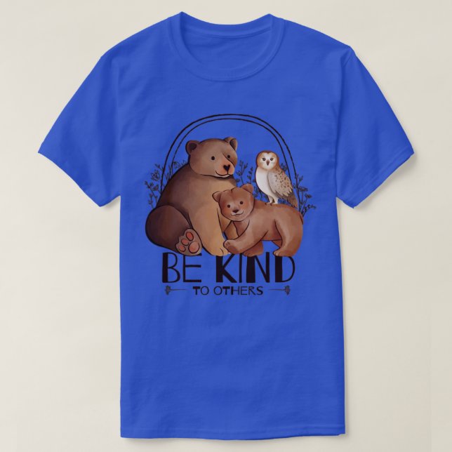 Be Kind To Others T-Shirt (Design Front)