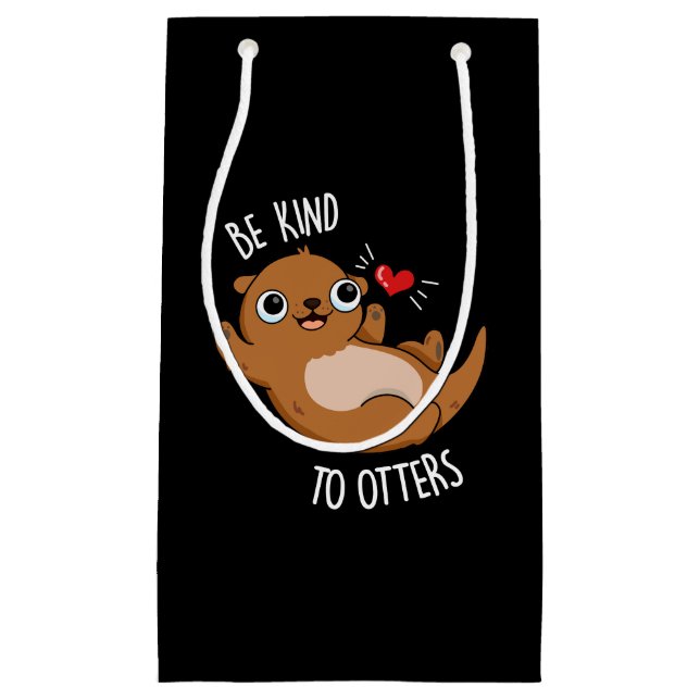 Be Kind To Otters Funny Otter Pun Dark BG Small Gift Bag (Front)