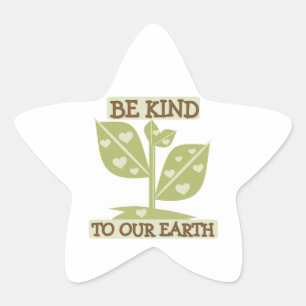 Be Kind to our Earth T-shirts and Gifts Star Sticker