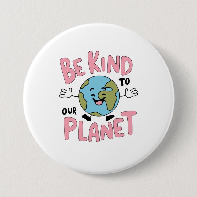 Be Kind to Our Planet 💚 7.5 Cm Round Badge (Front)