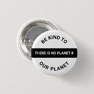 Be kind to our planet, black white Climate change 3 Cm Round Badge