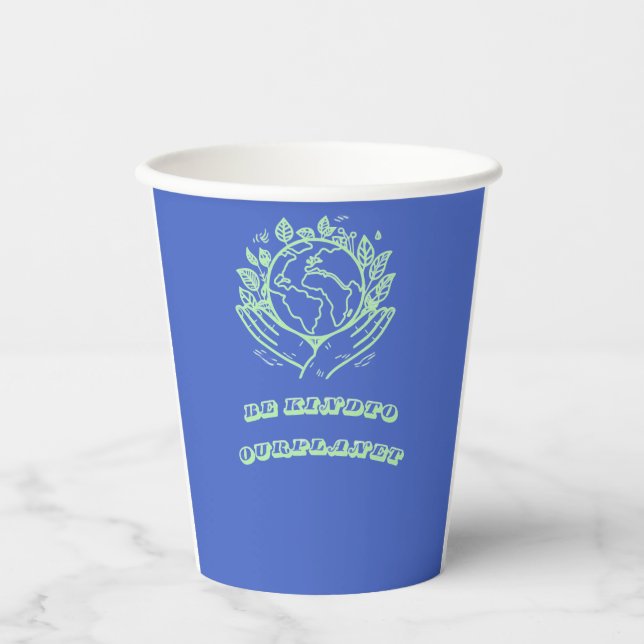 Be Kind to Our Planet: Caring Hands Earth Tee Paper Cups (Front)
