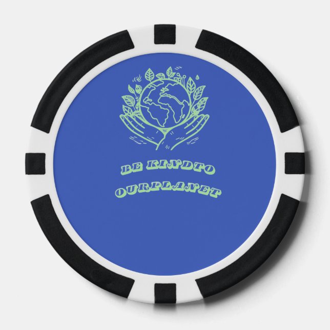 Be Kind to Our Planet: Caring Hands Earth Tee Poker Chips (Front)