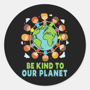 Be Kind To Our Planet Earth Day Cute Kids Girl Boy Classic Round Sticker