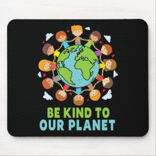 Be Kind To Our Planet Earth Day Cute Kids Girl Boy Mouse Mat