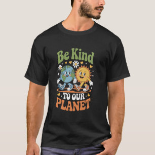 Be Kind to Our Planet Retro Earth Day Eco Friendly T-Shirt