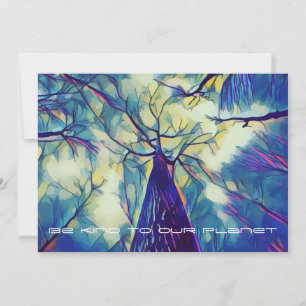 Be KIND to our Planet - Trees Forest Earth Day