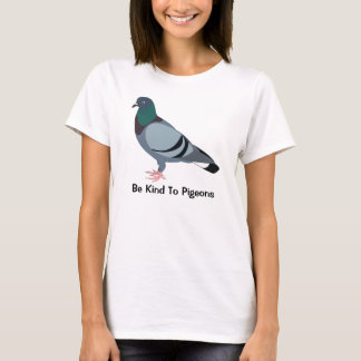 Be Kind To Pigeons T-Shirt