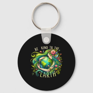 Be Kind To The Earth Mother Nature Earth Day Earth Key Ring