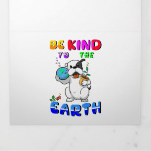 Be Kind To The Earth Tri-Fold Announcement