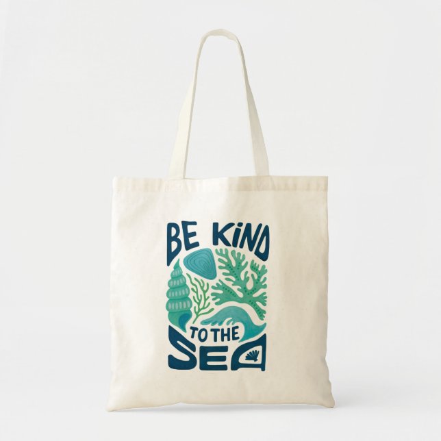 Be Kind to the Sea – Ocean Conservation Eco Design Tote Bag (Front)