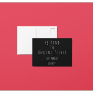 Be Kind To,Unkind People Postcard