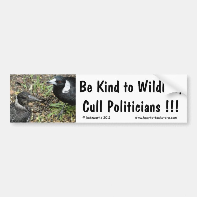 Be kind to wildlife, cull politicians... bumper sticker (Front)