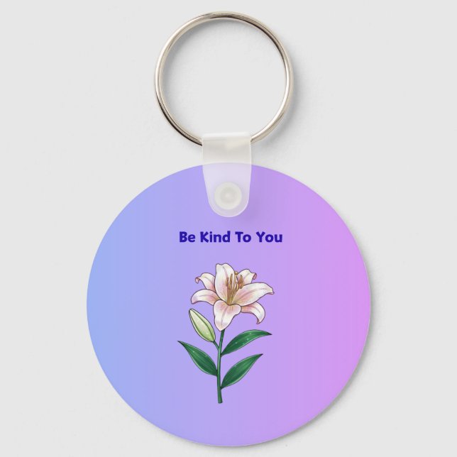 Be Kind To You Lily Self-Care  Key Ring (Front)