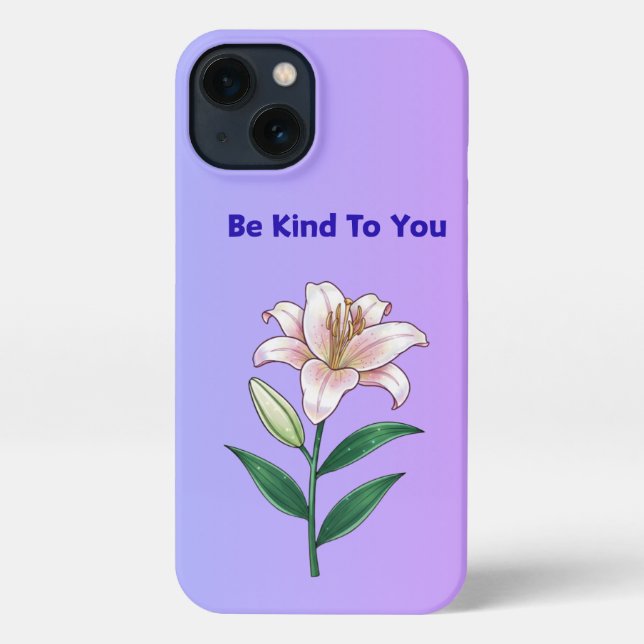 Be Kind To You Lily Self-Care Phone Case (Back)