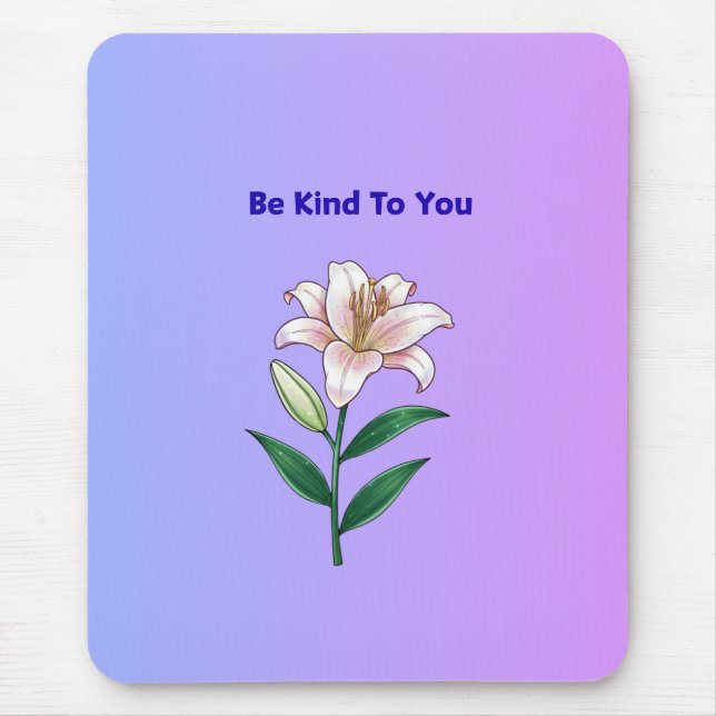 Be Kind To You Lily Self-Care Phone Case Mouse Mat (Front)