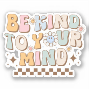 Be kind to your mind