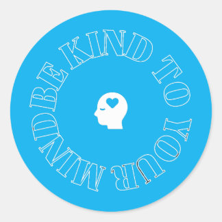Be Kind to Your Mind Blue Circle Sticker