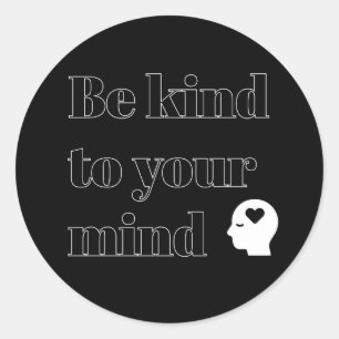 Be Kind to Your Mind Circle Sticker