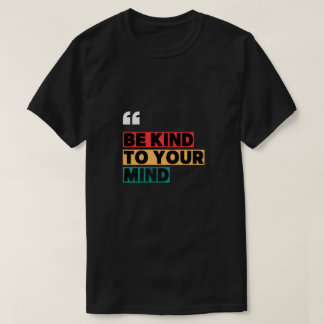 Be Kind to Your Mind Colour Blocks T-Shirt