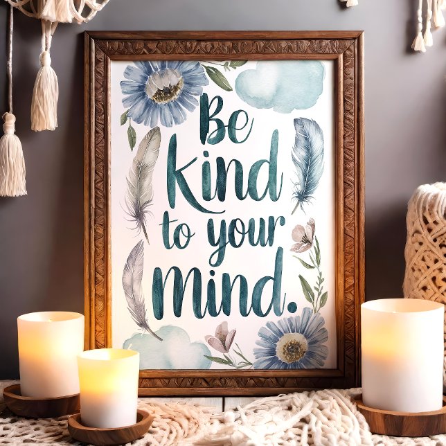 Be Kind to Your Mind Floral and Feather Art Poster (Creator Uploaded)
