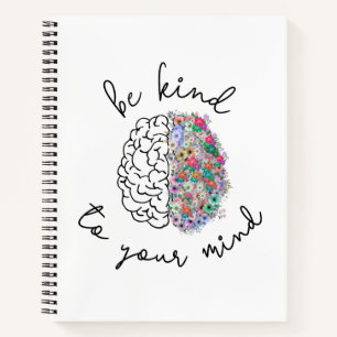 Be Kind To Your Mind Floral Brain Mental Health Notebook